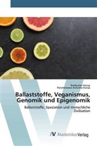 Parameswara Achutha Kurup, Ravikuma Kurup, Ravikumar Kurup - Ballaststoffe, Veganismus, Genomik und Epigenomik