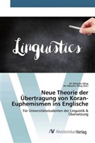 Ali Albashi Alhaj, Ali Albashir Alhaj, Ali Albashir Alhaj (Ed ), Ali Albashir Alhaj (Ed )., Ali Albashir Alhaj (Ed., Ali Albashir Alhaj (Ed.) - Neue Theorie der Übertragung von Koran-Euphemismen ins Englische