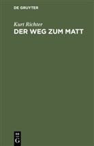 Kurt Richter - Der Weg zum Matt