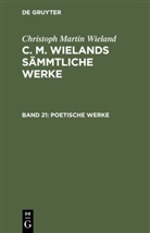 Christoph Martin Wieland - Christoph Martin Wieland: C. M. Wielands Sämmtliche Werke - Band 21/22: Poetische Werke. Aristipp, I, 2 Teile