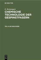 E. Reistenpart, E. Ristenpart - E. Ristenpart: Chemische Technologie der Gespinstfasern - Teil 6: Die Druckerei