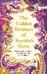 Kathleen Jamie, Kathleen Paterson Jamie, Peter MacKay, Don Paterson, Kathleen Jamie, Peter MacKay... - The Golden Treasury of Scottish Verse