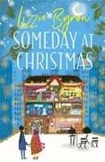 Tanya Byrne, Lizzie Byron - Someday at Christmas - An Adorable Cosy Festive Romance