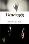 Shaneekqua Bell - Outcasts