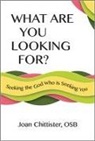 Joan Chittister - What Are You Looking For?