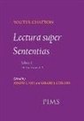Walter Chatton, Wey/Etzkorn, Joseph C. Wey/Etzkorn - Lectura Super Sententias Liber I Distinctiones 1-2