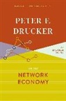 Peter F. Drucker - Peter F. Drucker on the Network Economy