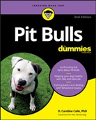 D Caroline Coile, D. Caroline Coile, DC Coile - Pit Bulls for Dummies