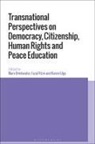 Mary Drinkwater, Karen Edge, Fazal Rizvi, Mary Drinkwater, Karen Edge, Fazal Rizvi - Transnational Perspectives on Democracy, Citizenship, Human Rights