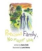 Katie Didit, Laird Atkins - Precious Family No Matter What