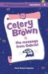 Karen Rosario Ingerslev - Celery Brown and the message from Gabriel