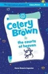 Karen Rosario Ingerslev - Celery Brown and the courts of heaven