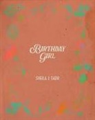 Sheila Sadr, Sheila J. Sadr - Birthday Girl