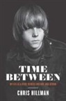 Chris Hillman - Time Between