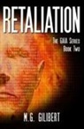 M. G. Gilibert - Retaliation: The GAIA Series - Book Two