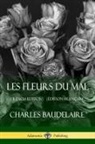 Charles Baudelaire - Les Fleurs du Mal (French Edition) (Édition Française)