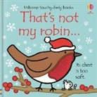 Fiona Watt, Rachel Wells - That's Not My Robin...