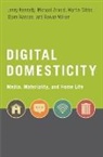 Michael Arnold, Michael (Associate Professor Arnold, Martin Gibbs, Martin (Senior Lecturer Gibbs, Jenny Kennedy, Jenny (Postdoctoral Research Fellow Kennedy... - Digital Domesticity