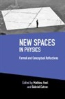 Mathieu (Carnegie Mellon University Anel, Mathieu Catren Anel, MATHIEU ANEL, Anel Gabriel Catren Mathieu Anel, Mathieu Anel, Mathieu (Carnegie Mellon University Anel... - New Spaces in Physics: Volume 2