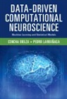 Concha Bielza, Concha (Universidad Politecnica De Madrid) Bielza, Concha Larranaga Bielza, Bielza Concha, CONCHA BIELZA, Bielza Pedro Larranaga Concha Bielza... - Data-Driven Computational Neuroscience