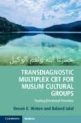 Jalal Baland Jalal, Hinton Devon E. Hinton, Hinton Baland Jalal Devon E. Hinton, DEVON E. HINTON, Devon E. Hinton, … - Transdiagnostic Multiplex Cbt for Muslim Cultural Groups Treating Emotional Disorders