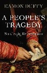 Eamon Duffy, Eamon (University of Cambridge UK) Duffy, Professor Eamon Duffy, Professor Eamon (University of Cambridge Duffy - A People's Tragedy