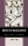 Robert Stegmann - Contested Masculinities