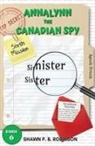 Shawn P. B. Robinson, Shawn P B Robinson - Annalynn the Canadian Spy