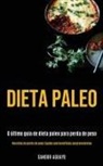 Sandor Aguayo, Sandor Aguayo - Dieta Paleo