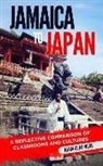 Adam-Clay Webb - Jamaica to Japan: A Reflective Comparison of Classrooms and Cultures