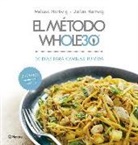 Melissa Hartwig, Dallas Harwig - El Método Whole30: 30 Días Para Cambiar Tu Vida