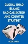 Noor Dahri - Global Jihad, Islamic Radicalisation and Counter Strategy