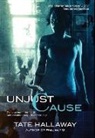 Tate Hallaway - Unjust Cause