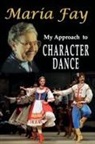 Maria Fay - My Approach to Character Dance
