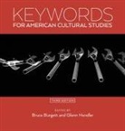 Bruce (EDT)/ Hendler Burgett, Bruce Burgett, Glenn Hendler - Keywords for American Cultural Studies