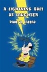 Paul W. Tastad - A Lightning Bolt of Laughter