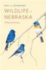 Paul A Johnsgard, Paul A. Johnsgard - Wildlife of Nebraska