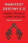 Sara Humphreys - Manifest Destiny 2.0