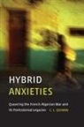 C L Quinan, C. L. Quinan, C.L. Quinan, Christine Quinan - Hybrid Anxieties
