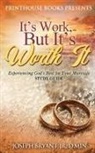 D. Min Bryant, Jr. D. Min Bryant - IT'S WORK, BUT IT'S WORTH IT!