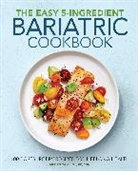 Megan Wolf RD, Megan Wolf - The Easy 5-Ingredient Bariatric Cookbook