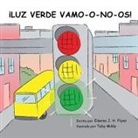 Edwina J. H. Flynn, Toby Mikle - ¡luz Verde Vamo-O-No-Os!