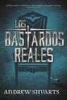 Andrew Shvarts - Los Bastardos Reales