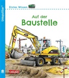 Petra Klose, Christian Zimmer - Unkaputtbar: Erstes Wissen: Auf der Baustelle