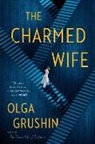 Olga Grushin - The Charmed Wife
