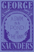George Saunders - A Swim in a Pond in the Rain