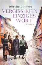 Dörthe Binkert - Vergiss kein einziges Wort