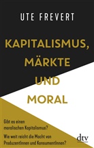 Ute Frevert - Kapitalismus, Märkte und Moral