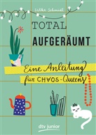 Silke Schmidt, Silke Schmidt - Total aufgeräumt - Eine Anleitung für Chaos Queens