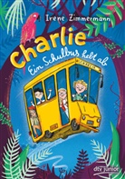 Irene Zimmermann, Tine Schulz - Charlie - Ein Schulbus hebt ab